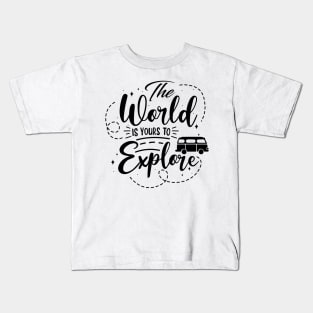 Explore the world Kids T-Shirt